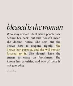 an image of a woman with the words,'blessed is the woman who may remain silent when people talk behind her back, but that doesn't