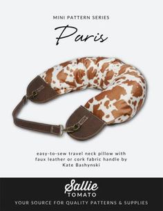 Paris Pattern by Sallie Tomato Printed Paper Pattern, Paris Patterns, Neck Pillow Travel, Machine Sewing, Cork Fabric, Rest And Relaxation, Paper Pattern, Sewing Skills, Neck Pillow