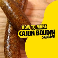 how to make cajun boudiin sausage