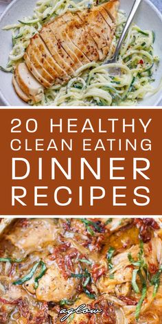 20 healthy, clean eating dinner recipes that are easy to make and delicious for the whole family