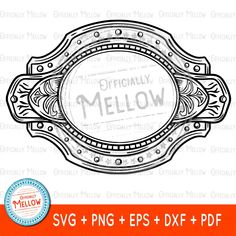 an oval frame with the word mellow on it, in black and white ink