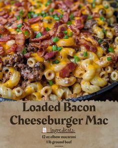 loaded bacon cheeseburger macaroni and cheese in a skillet on a table