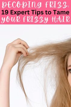 OMG these frizzy hair tips have transformed my hair!