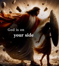 jesus holding the shield of god in front of an image with words that read, god is on your side