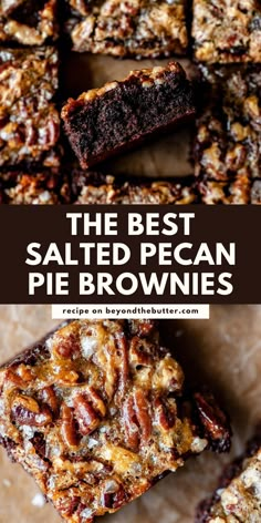 the best salted pecan pie brownies are made with pecans and chocolate