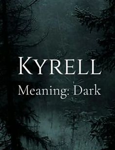 the cover of kyrell's book meaning dark, with trees in the background