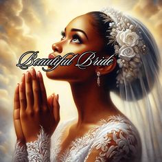 a painting of a woman with her hands clasped in front of her face and the words beautiful bride