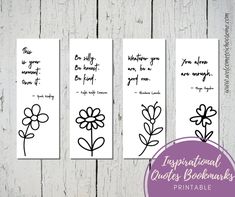 three bookmarks with flowers on them and the words inspirational quotes printed in black ink