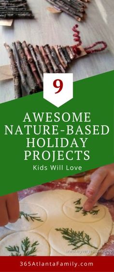 kids are making homemade holiday projects with the text, 9 awesome nature - based holiday projects