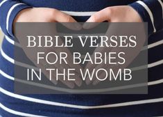 hands folded in the shape of a heart with text that reads bible verses for babies in the womb