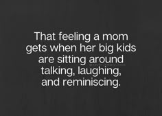 My Mom Raised Me Right Quotes, Adult Children Quotes, Love My Kids Quotes, Mothers Love Quotes, My Children Quotes, Quotes About Motherhood, Daughter Quotes, Love My Kids