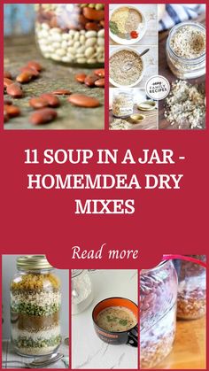 jars filled with different types of food and text that reads, 11 soup in a jar - homemade dry mixes read more