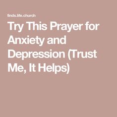 Try This Prayer for Anxiety and Depression (Trust Me, It Helps) Gods Guidance, Faith Hope Love, Mental And Emotional Health, Having A Bad Day, Quotes About God, Finding Peace