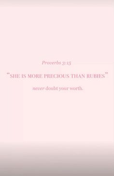 a pink background with the words she is more precious than rubes, never doubt your worth