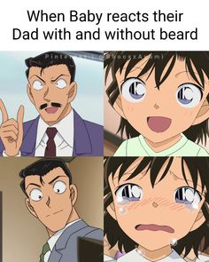 four different faces with the caption saying when baby reacts their dad with and without beard