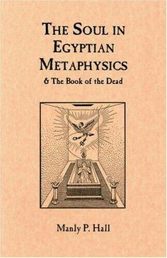 the soul in egyptian meta physics and the book of the dead