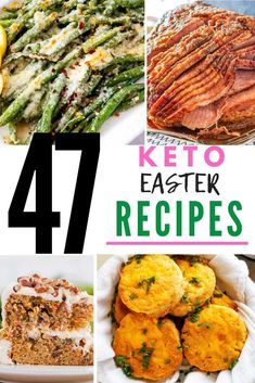 four different pictures with the words 47 keto easter recipes