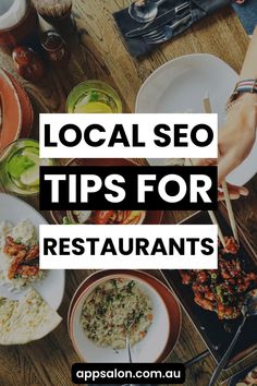 people sitting at a table with food on it and the words local seo tips for restaurants