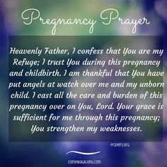 a poem written in white on a blue and green background with the words,'pragnancy prayer heavenly father, i confers that you are my refuge