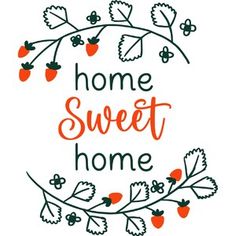 the words home sweet home are drawn in an oval frame with leaves and berries on it