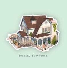 an image of a seaside house with the words seasidee boathouse on it