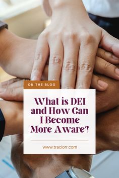 several hands stacked on top of each other with the words what is del and how can i become more aware?