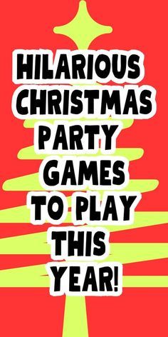 a poster with the words hilarious christmas party games to play this year