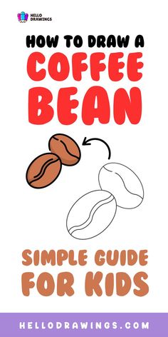 How to Draw a Coffee Bean | Simple Tutorial for Kids Draw Coffee, Coffee Drawing