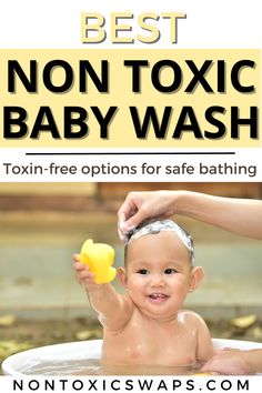 a baby in a bathtub with the title best non - toxiic baby wash