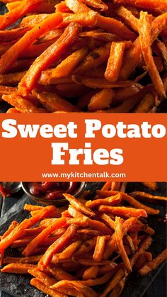 sweet potato fries with ketchup on the side and text overlay that reads, sweet potato fries