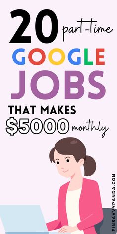 a woman sitting in front of a laptop computer with the words 20 part time google jobs that makes $ 350, 000