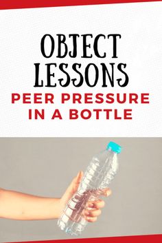 a person holding a water bottle with the words object lessons per pressure in a bottle