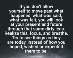 the quote if you don't allow yourself to move past what happened