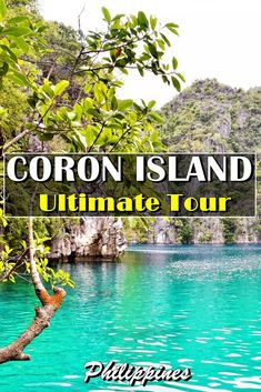 an image of the ocean with text that reads, coron island ultimate tour