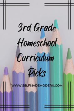 colored pencils with the words 3rd grade homeschool curriculum picks