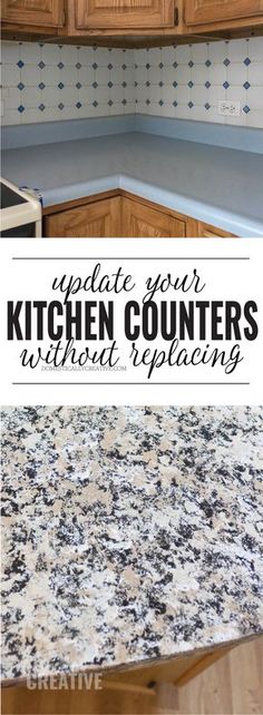 a kitchen counter with the words update your kitchen counters without replacing