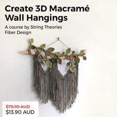 an advertisement for a 3d macrame wall hangings project, featuring three branches with leaves on them