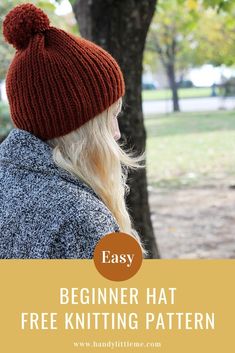 a woman wearing a knitted hat with the text easy beginer hat free knitting pattern