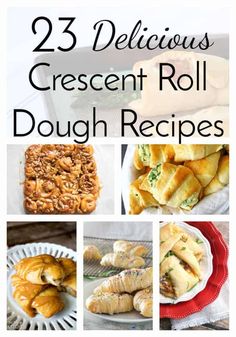 different types of desserts and rolls with the words 25 delicious crescent roll dough recipes