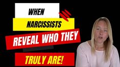 a woman is standing in front of a sign that says, when narcissists reveal who they truly are