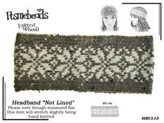 Our Head Bands are hand knitted using very attractive "Fair Isle" patterns in Aran Weight Wool. These Bands are designed to keep your ears Cosy & warm, your hair out of your eyes & allowing for pony tails or long hair to be unrestricted.   The colour shades, within the photo, may vary slightly depending on what screen you view it on. I have tried to replicate the colours within the picture as close as I can. Our KNITWEAR  section comprises of; HATS (With or without Rolled Edge), HAT & GLOVES set Motif Fair Isle, Pony Tails, Colour Shades, Head Bands, Fair Isle Pattern, Head Band, Earmuffs, Ear Warmers, Color Shades