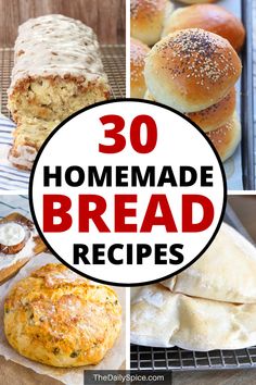 some breads and rolls are shown with the words 30 homemade bread recipes on them