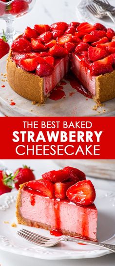 the best baked strawberry cheesecake is ready to be eaten and served with fresh strawberries