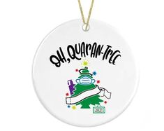 a christmas ornament with the words oh quach - tic on it