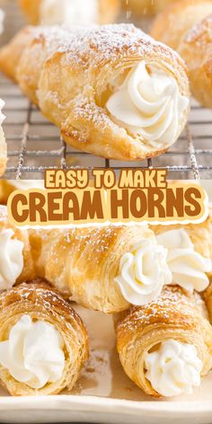 some croissants with cream on top and the words easy to make cream horns above them