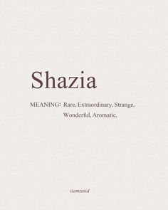 the front cover of shazia meaning rare extraordinary strange wonderful aromaic, written in brown ink