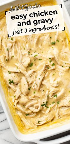 a casserole dish with chicken and text overlay that reads easy chicken and gravy - just 3 ingredients! Shredded Chicken And Gravy, Easy Chicken And Gravy, Chicken Gravy Recipe, Chicken And Gravy, Chicken Breast Recipes Baked, Shredded Chicken Recipes, Easy Chicken Dinner Recipes, Gravy Recipe, Chicken Recipes Casserole