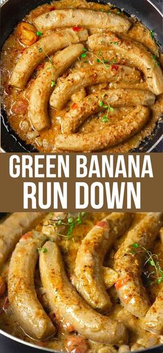 green banana run down in a skillet with the words, green banana run down