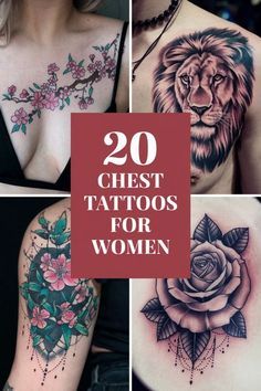 the top 20 chest tattoos for women with flowers and lions on their chest, in different styles