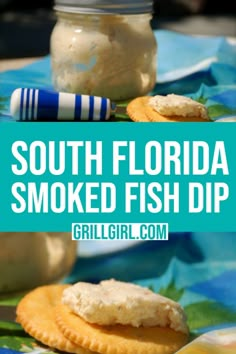 some cookies are sitting on a table with the words south florida smoked fish dip